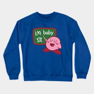 im baby Crewneck Sweatshirt